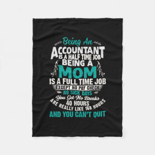 Accountant Gift Being An Accountant Mom Fleece Blanket