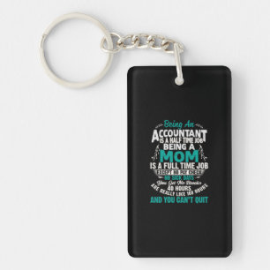 Accountant Gift Being An Accountant Mom Keychain