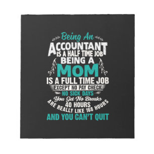 Accountant Gift   Being An Accountant Mom Notepad