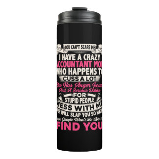 Accountant Gift | I Have A Crazy Accountant Mom Thermal Tumbler