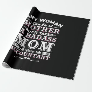 Accountant Gift Mom To Raise An Accountant Wrapping Paper