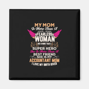 Accountant Gift She Is My Accountant Mom Magnet