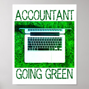 Accountant Going Green T Shirt Poster