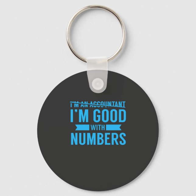 Accountant Good With Numbers Keychain (Front)