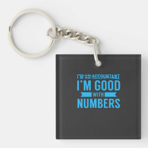 Accountant Good With Numbers Keychain