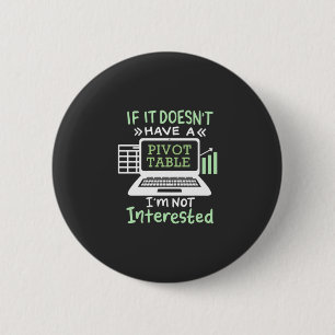 Accountant Have A Pivot Table 2 Inch Round Button
