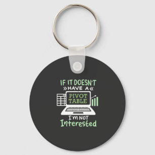 Accountant Have A Pivot Table Keychain