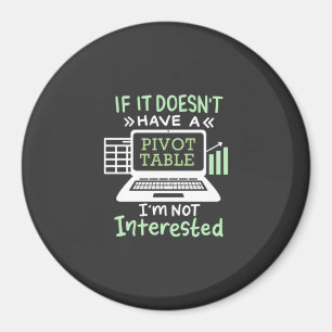 Accountant Have A Pivot Table Magnet
