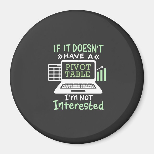 Accountant Have A Pivot Table Magnet (Front)