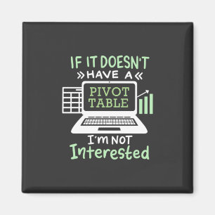 Accountant Have A Pivot Table Magnet