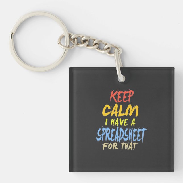Accountant Have A Spreadsheet For That Keychain (Front)