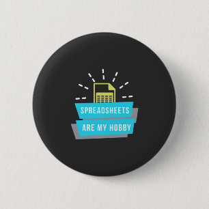 Accountant Hobby Are Spreadsheets 2 Inch Round Button