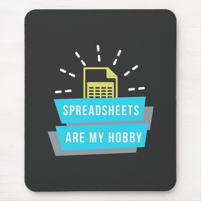 Accountant Hobby Are Spreadsheets Mouse Pad (Front)