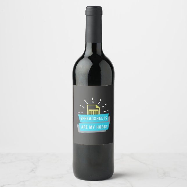 Accountant Hobby Are Spreadsheets Wine Label (Front)