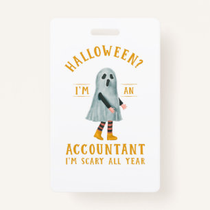 Accountant I_m Scary All Year CPA Halloween Accoun Badge