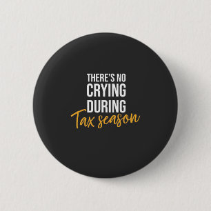 Accountant In Tax Season 2 Inch Round Button