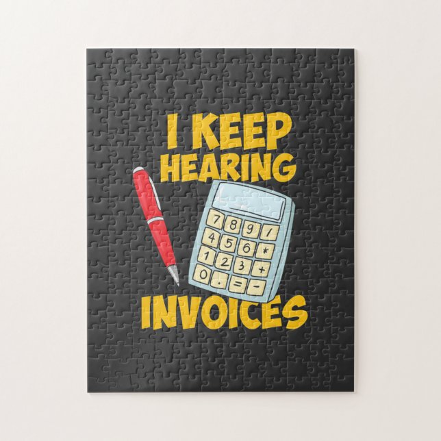 Accountant Keep Hearing Invoices Jigsaw Puzzle (Vertical)