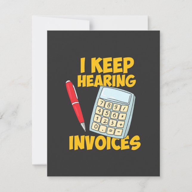 Accountant Keep Hearing Invoices Thank You Card (Front)