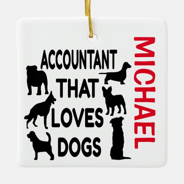 Accountant Loves Dogs CUSTOM Ceramic Ornament (Front)