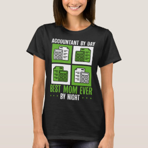 Accountant Mom Best Mama Ever Accountanting Mother T-Shirt