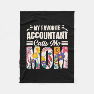 Accountant My Favorite Accountant Calls Me Mom Fleece Blanket