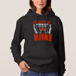 Accountant Never Cry But Do Wine Cpa Hoodie
