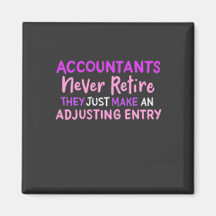 Accountant Never Retire Magnet