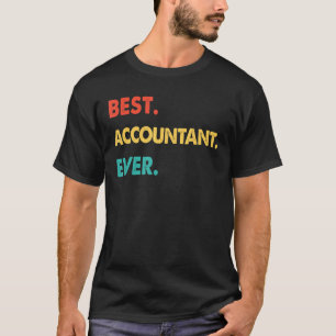 Accountant Profession Retro Best Accountant Ever T-Shirt