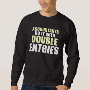Accountant the Accountant Software 11 Sweatshirt