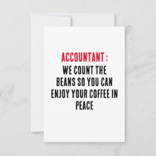 Accountant We count the beans so you can enjoy you Thank You Card