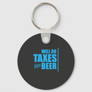 Accountant Will Do Taxes For Beer Keychain