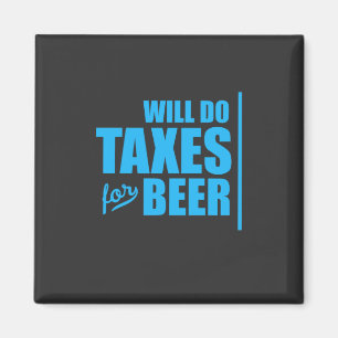 Accountant Will Do Taxes For Beer Magnet