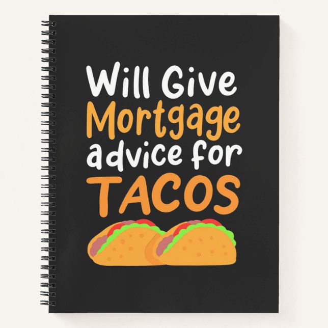 Accountant Will Give Mortgage Advice For Tacos Notebook (Front)