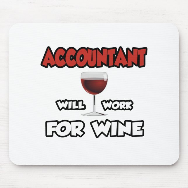 Accountant ... Will Work For Wine Mouse Pad (Front)