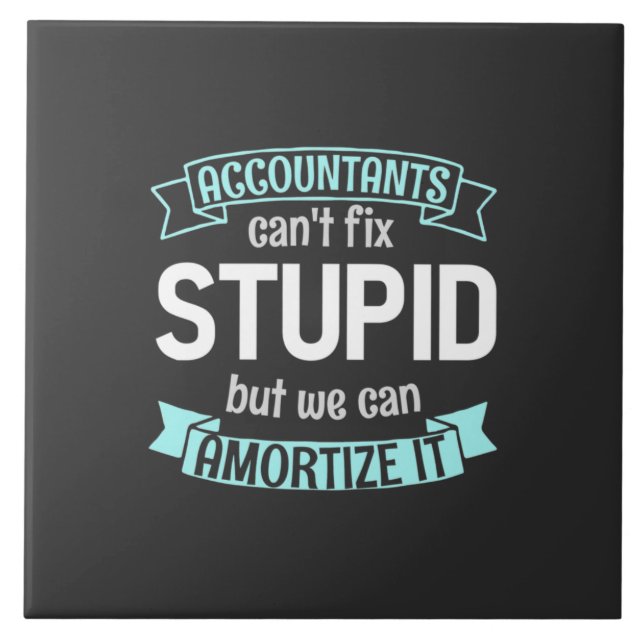 Accountants Can Amortize It Tile (Front)