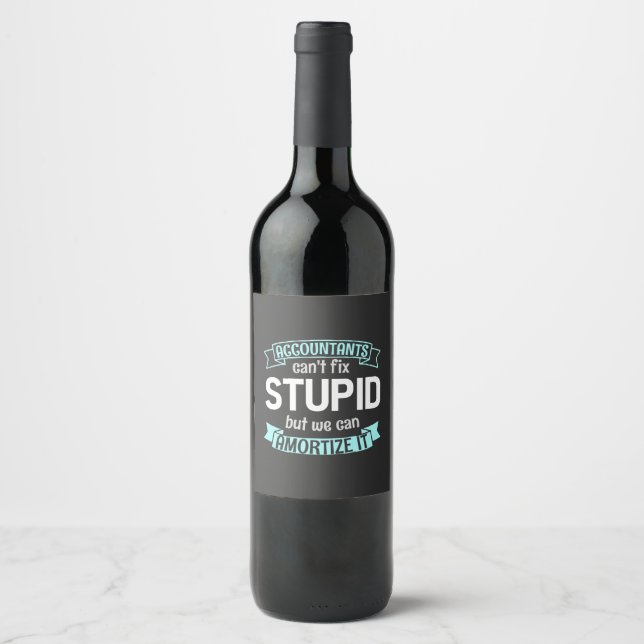 Accountants Can Amortize It Wine Label (Front)