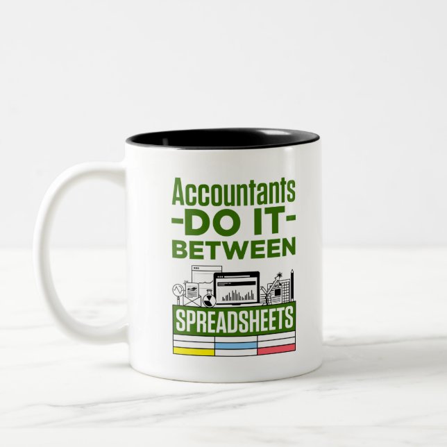 Accountants Do It Between Spreadsheets Accountant Two-Tone Coffee Mug (Left)