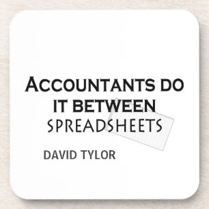 Accountants do it! coaster