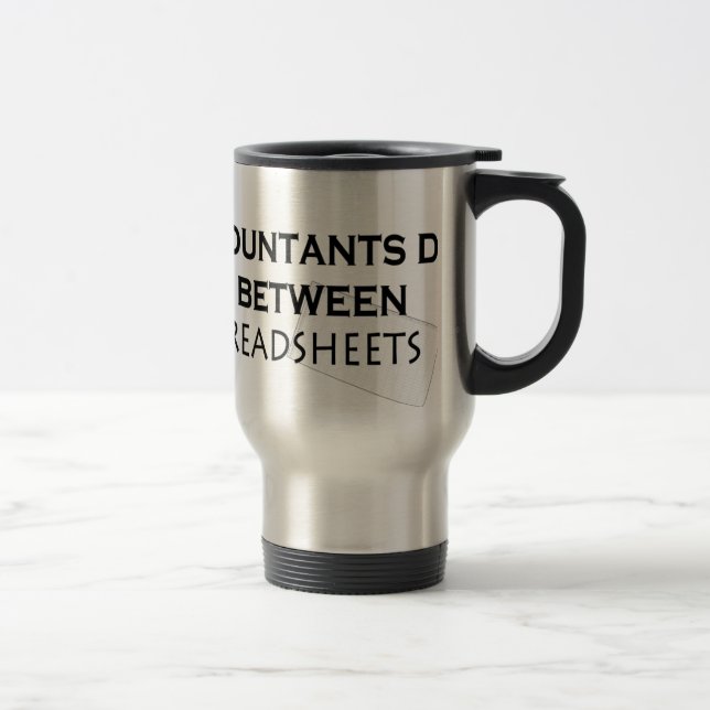 Accountants do it! travel mug (Right)