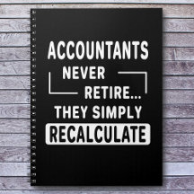 Accountants Never Retire Office Coworker