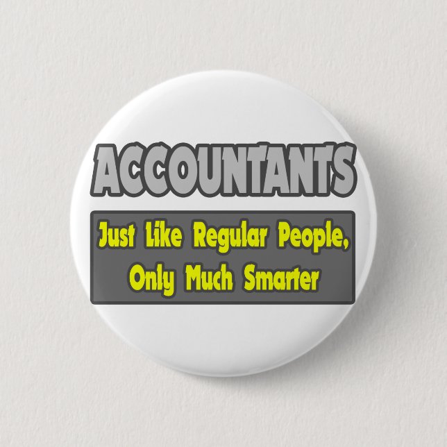 Accountants...Smarter 2 Inch Round Button (Front)