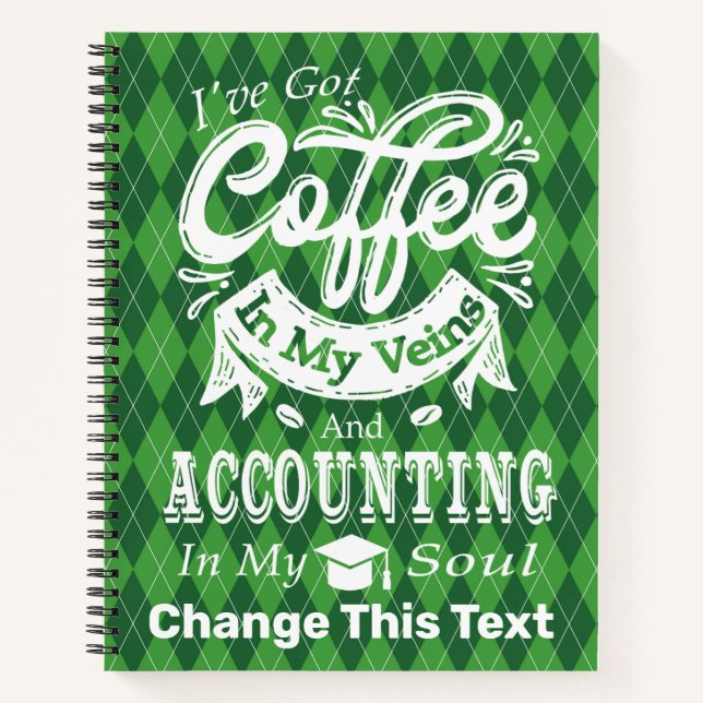 Accounting College Student Coffee In My Veins Notebook (Front)