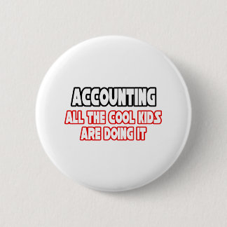 Accounting...Cool Kids 2 Inch Round Button
