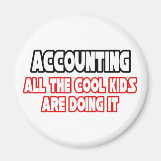 Accounting...Cool Kids Magnet