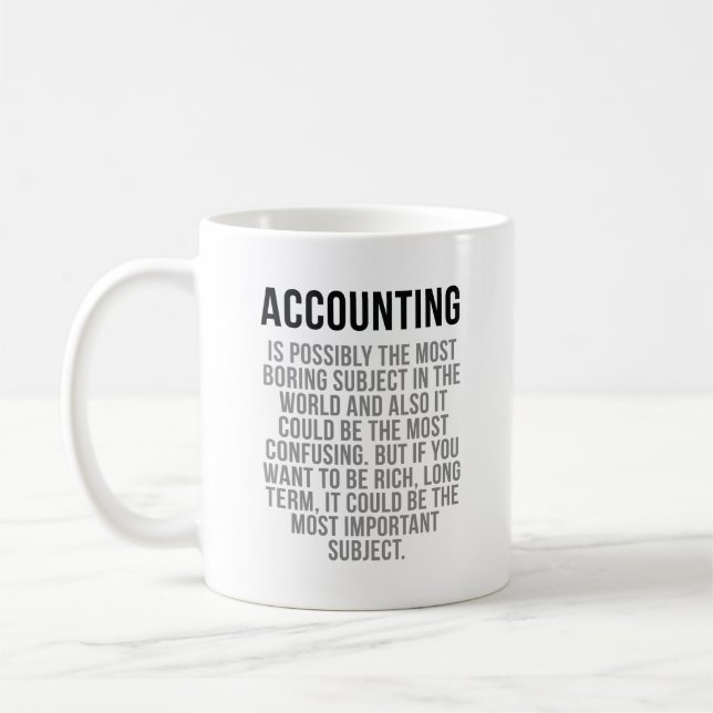 Accounting Is Possibly The Most Boring Subject Coffee Mug (Left)