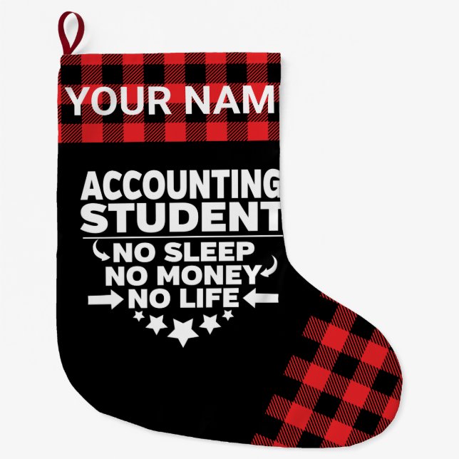 Accounting Student No Sleep Money Life Red Plaid Large Christmas Stocking (Front)