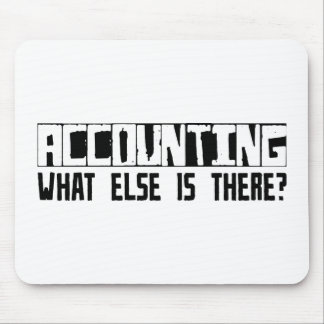 Accounting What Else Is There? Mouse Pad