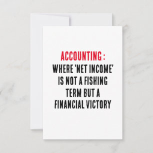 Accounting Where 'net income' is not a fishing te Thank You Card