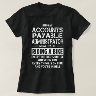 Accounts Payable Administrator T-Shirt