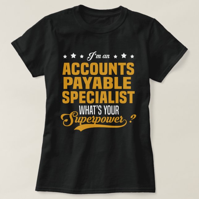 Accounts Payable Specialist T-Shirt (Design Front)